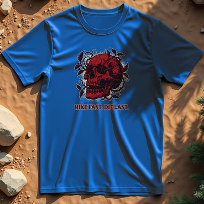 Hike Fast Die Last t-shirt