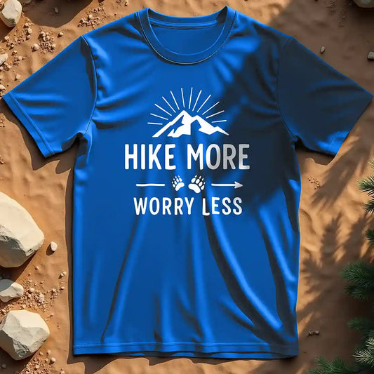 Hike More, Worry Less t-shirt