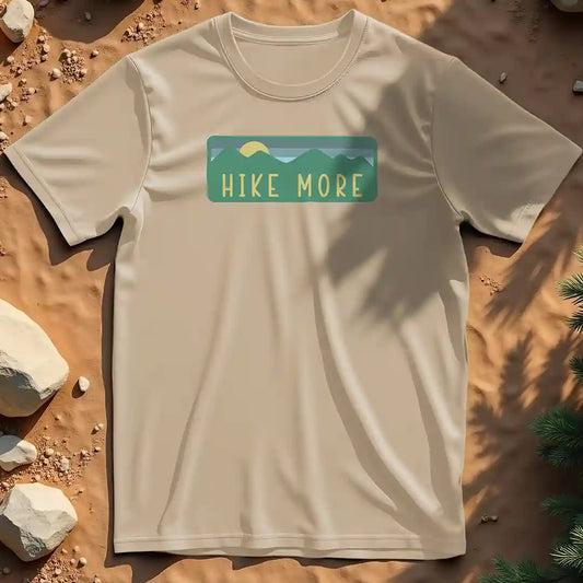 Hike more  t-shirt