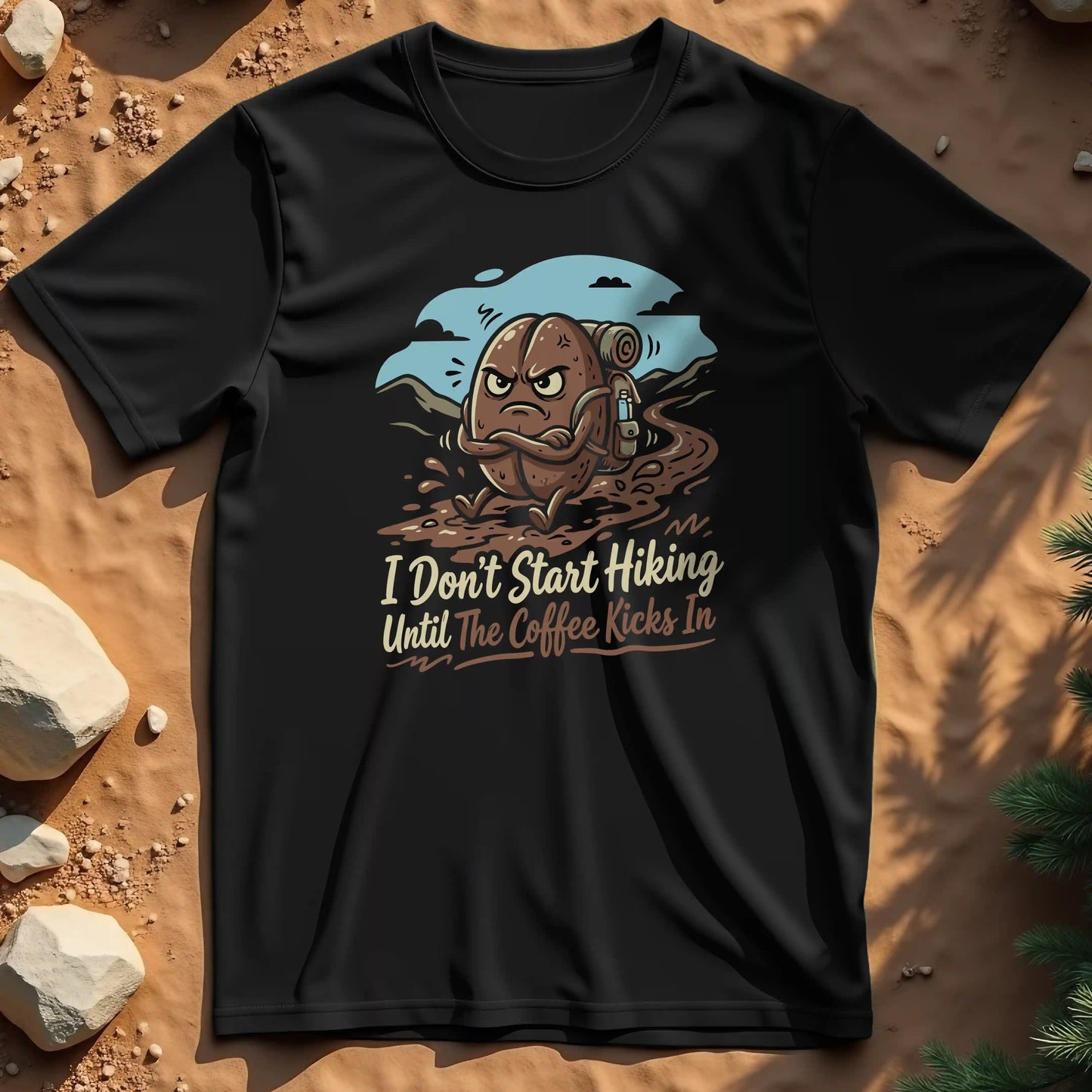 I Don't Start Hiking t-shirt