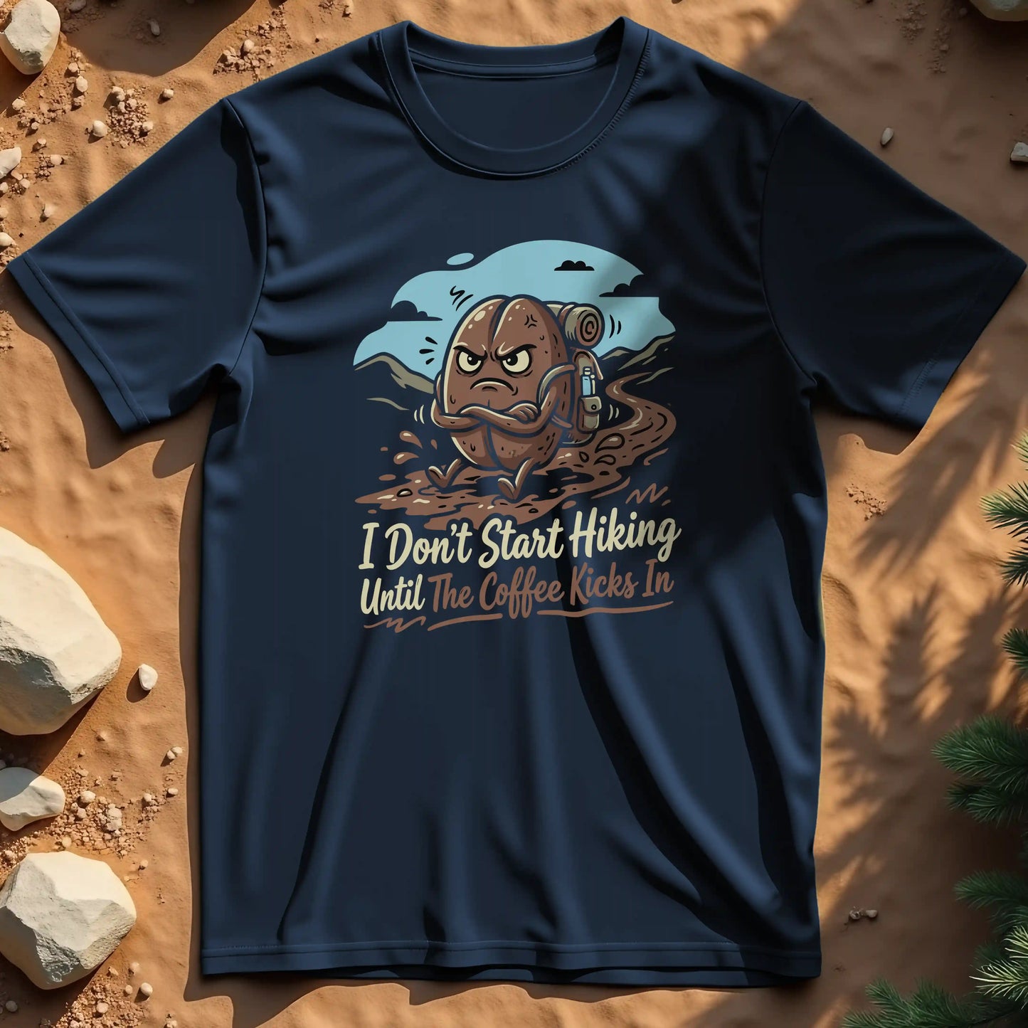 I Don't Start Hiking t-shirt