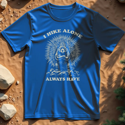 I Hike Alone t-shirt
