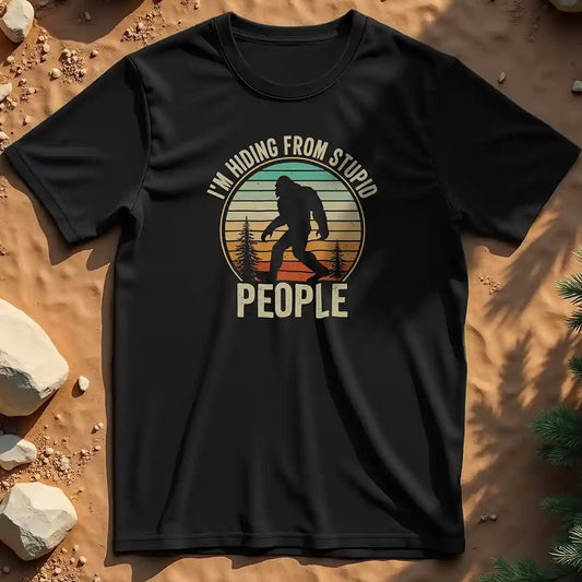 Sasquatch hiding from stupid people  t-shirt