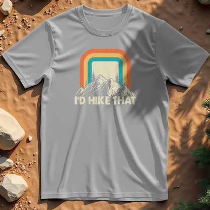 I'd hike that  t-shirt