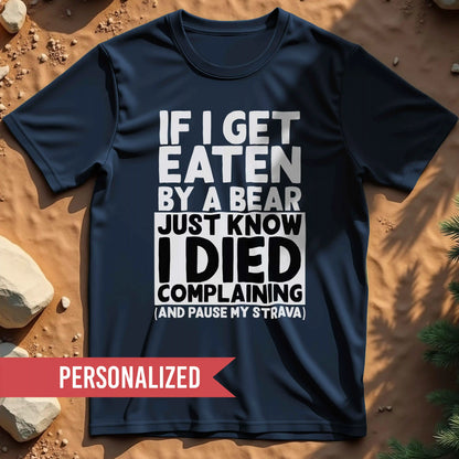 If I Get Eaten by a Bear t-shirt