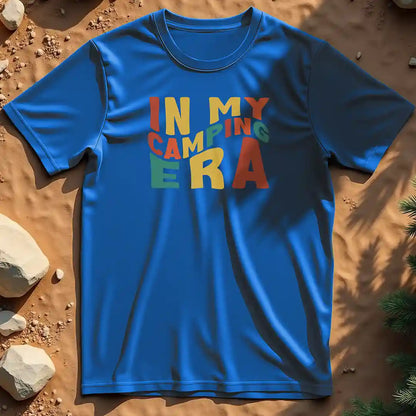 In My Camping Era t-shirt