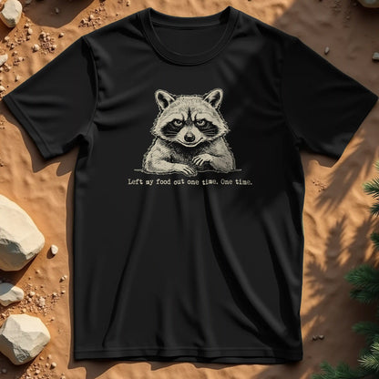 Left My Food Out t-shirt