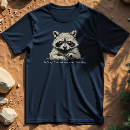 Left My Food Out t-shirt