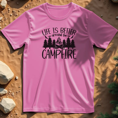 Life is better around the campfire  t-shirt