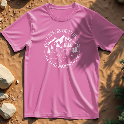Life is better in the mountains  t-shirt