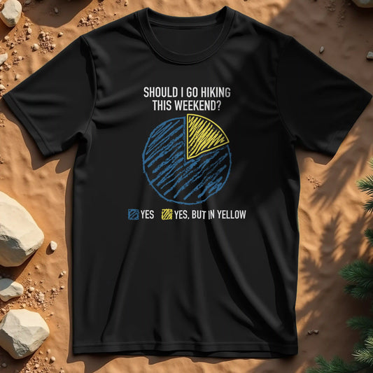 Should I Go Hiking t-shirt