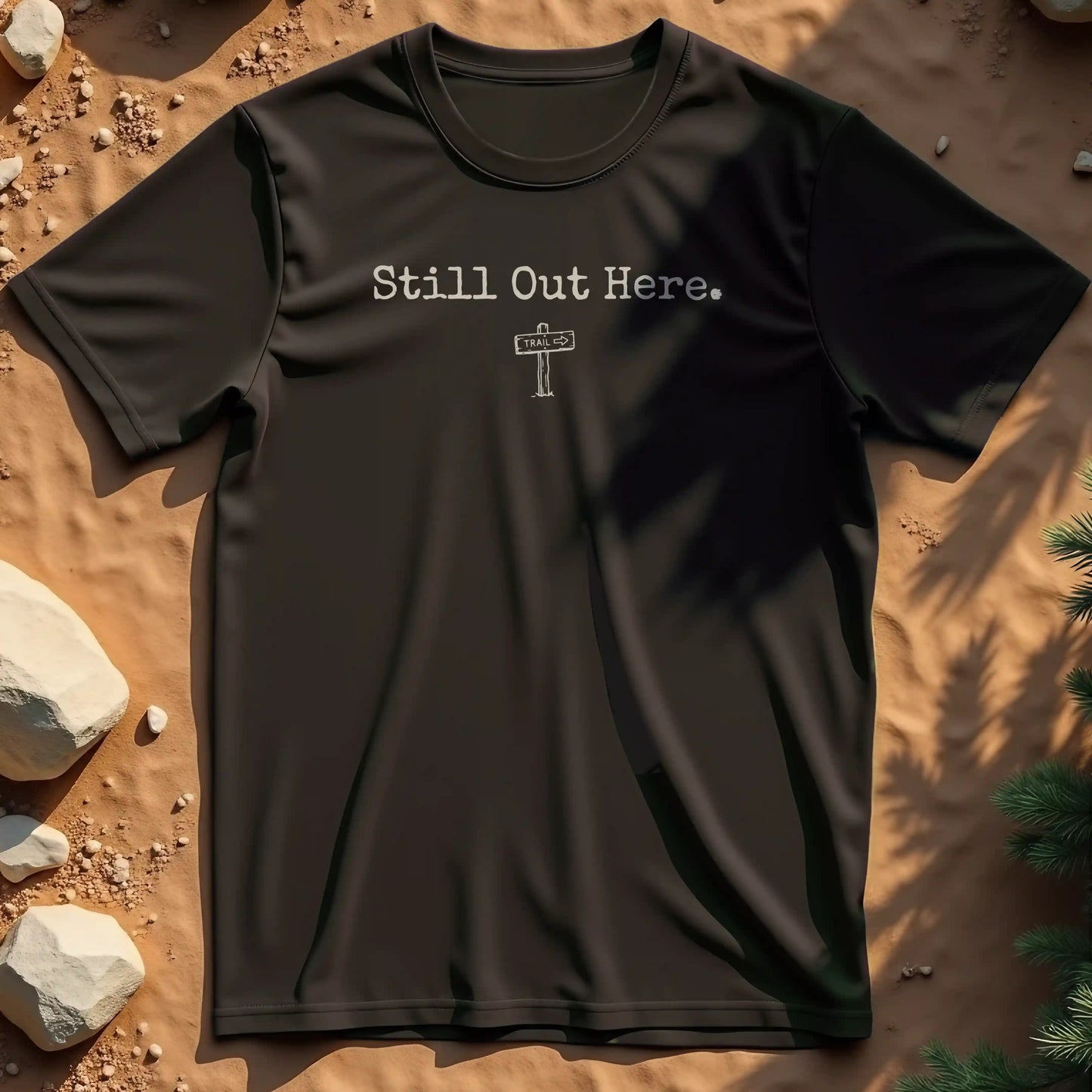 Still Out Here t-shirt