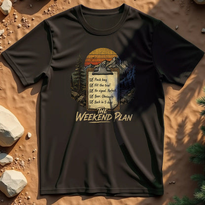 Weekend Plan t-shirt