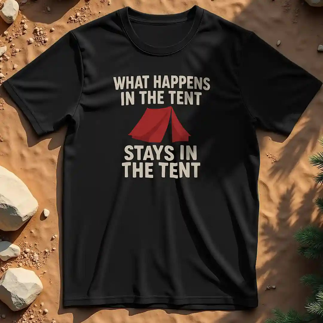 What Happens in the Tent t-shirt