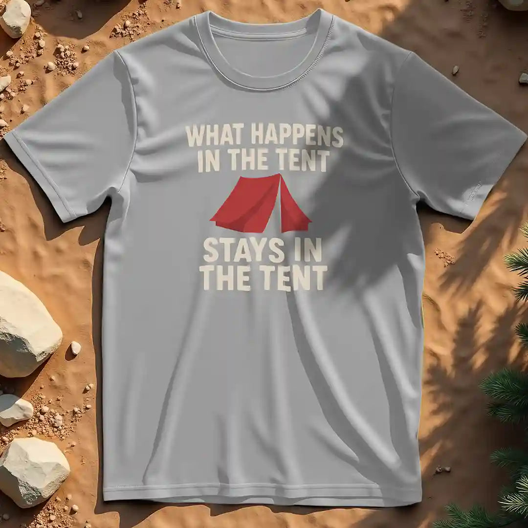 What Happens in the Tent t-shirt