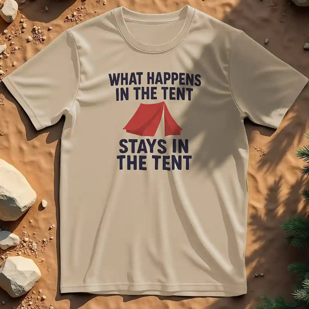 What Happens in the Tent t-shirt