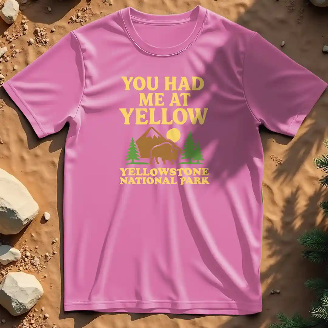 You Had Me at Yellow t-shirt