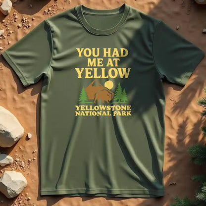 You Had Me at Yellow t-shirt