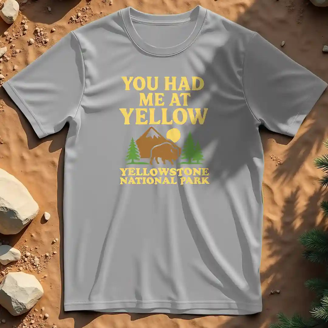 You Had Me at Yellow t-shirt