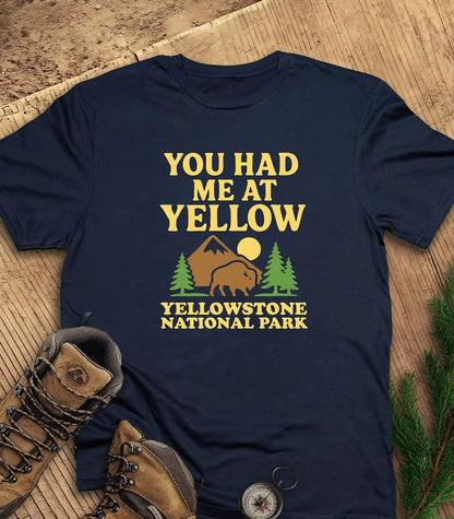 You Had Me at Yellow t-shirt