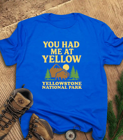 You Had Me at Yellow t-shirt